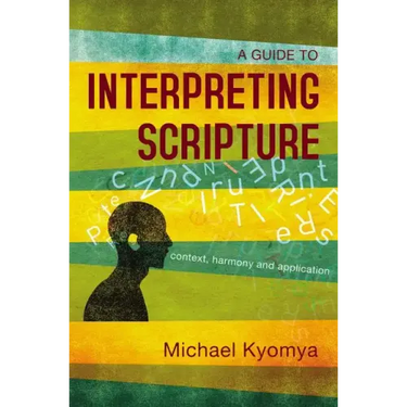 A Guide to Interpreting Scripture: Context, Harmony, and Application