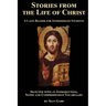 Stories from the Life of Christ: A Latin Reader for Intermediate Students: Selected, with an Introduction, Notes and Comprehensive Vocabulary