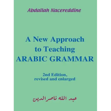 A New Approach to Teaching Arabic Grammar