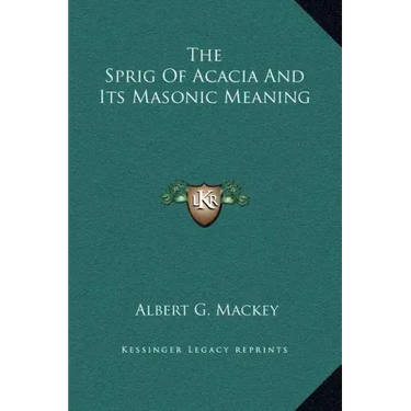 The Sprig of Acacia and Its Masonic Meaning