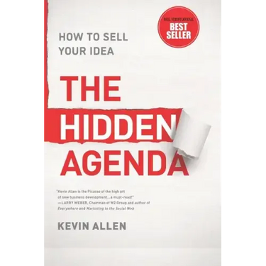 Hidden Agenda: A Proven Way to Win Business & Create a Following