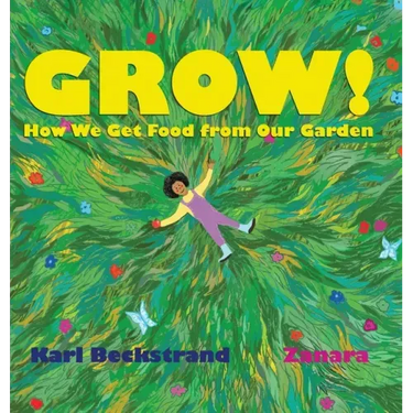 Grow: How We Get Food from Our Garden