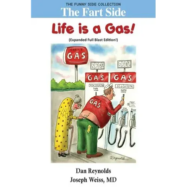 The Fart Side: Life is A Gas! Expanded Full Blast Edition: The Funny Side Collection