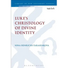 Luke's Christology of Divine Identity