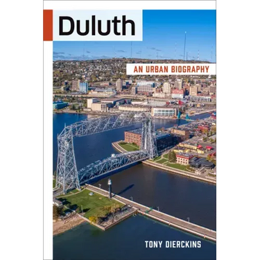 Duluth: An Urban Biography