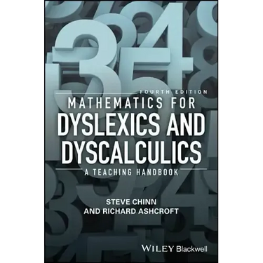 Mathematics for Dyslexics and Dyscalculics: A Teaching Handbook