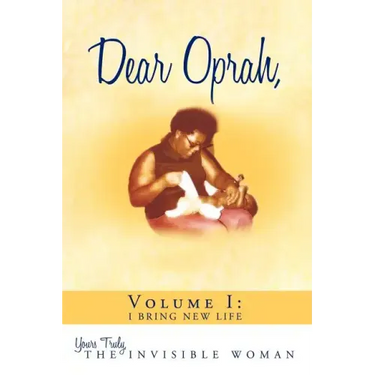 Dear Oprah, Volume I: I Bring New Life