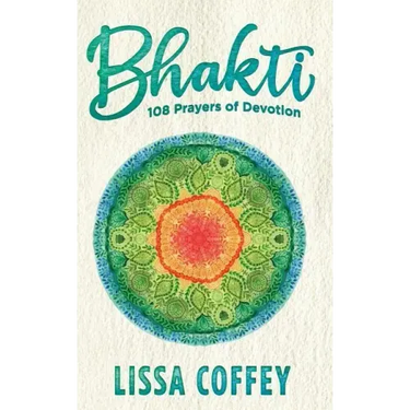 Bhakti: 108 Prayers of Devotion
