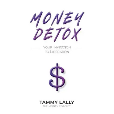 Money Detox: Your Invitation to Liberation