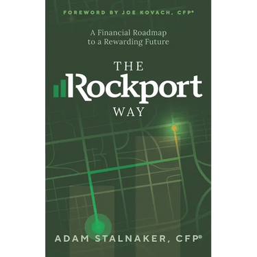 The Rockport Way: A Financial Road Map to a Rewarding Future