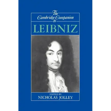 The Cambridge Companion to Leibniz