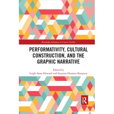 Performativity, Cultural Construction, and the Graphic Narrative