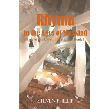 Rhyma in the Ages of Mankind: Epic of the Crystal Demigods: Book 1