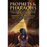 Prophets & Pharaohs: Egypt and the Old Testament: Coalescing Facts and Faith
