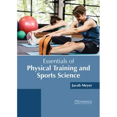 Essentials of Physical Training and Sports Science
