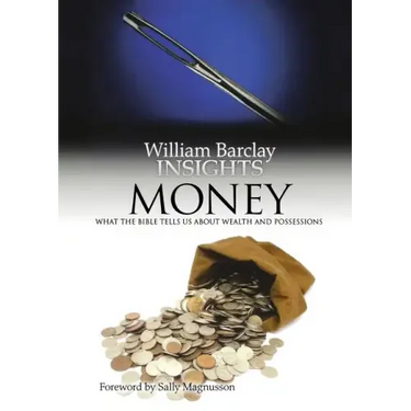 Money: What the Bible Tells Us about Wealth and Possessions