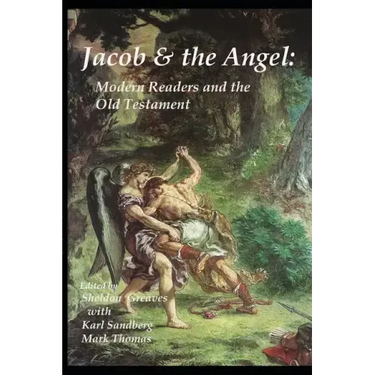 Jacob and the Angel: Modern Readers and the Old Testament