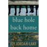 Blue Hole Back Home