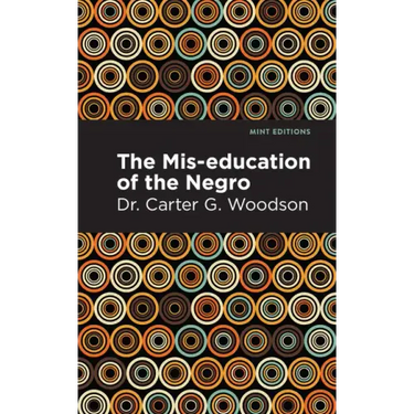 The Mis-Education of the Negro