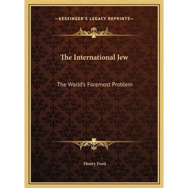 The International Jew: The World's Foremost Problem