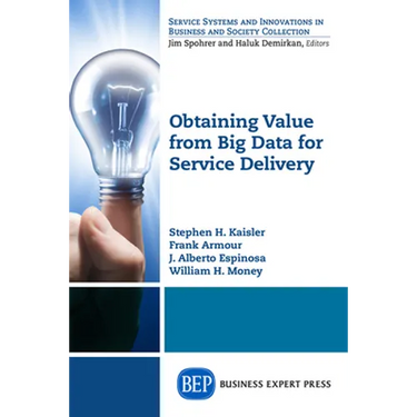 Obtaining Value from Big Data for Service Delivery