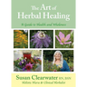 The Art of Herbal Healing: A Guide to Health and Wholeness