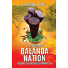 The Indigenous Balanda Nation: History, Culture and Customary Law