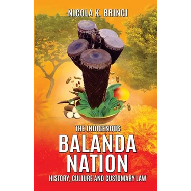 The Indigenous Balanda Nation: History, Culture and Customary Law