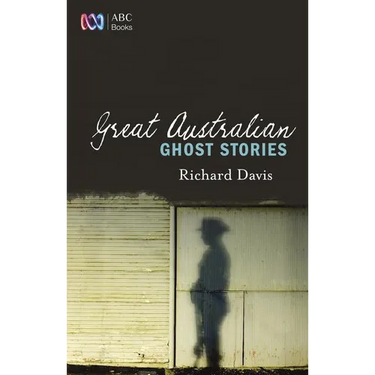 Great Australian Ghost Stories