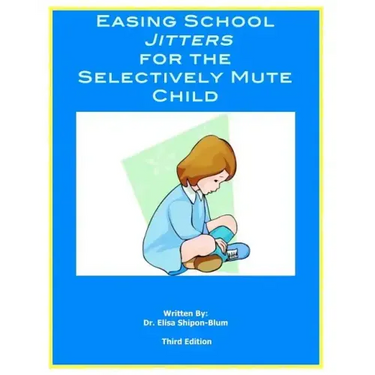 Easing School Jitters for the Selectively Mute Child