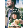Homeless No More: A Solution for Families, Veterans and Shelters