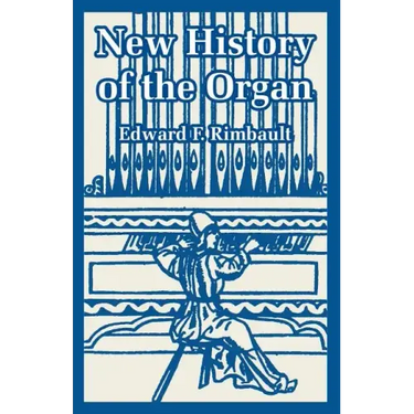 New History of the Organ