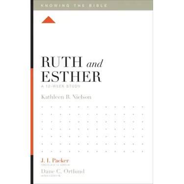 Ruth and Esther: A 12-Week Study