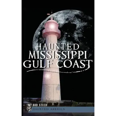 Haunted Mississippi Gulf Coast