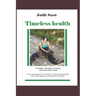 Timeless health: A summary of my personal experiences with "earthing", patching, cold therapy, and training.