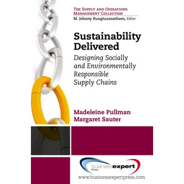 Sustainability Delivered: Designing Socially and Environmentally Responsible Supply Chains