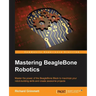 Mastering BeagleBone Robotics