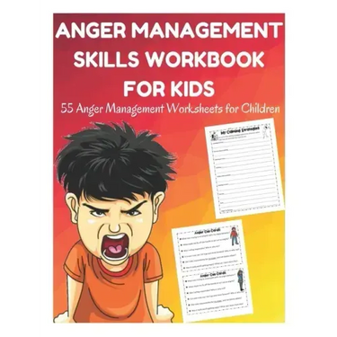 Anger Management Skills Workbook for Kids - 55 Anger Management Worksheets for Children