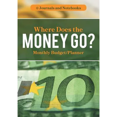 Where Does the Money Go? Monthly Budget/Planner