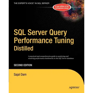 SQL Server Query Performance Tuning Distilled