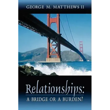 Relationships: A Bridge or a Burden?