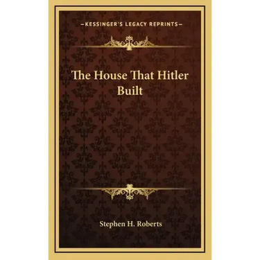 The House That Hitler Built