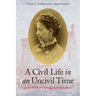 A Civil Life in an Uncivil Time: Julia Wilbur's Struggle for Purpose