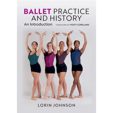 Ballet Practice and History: An Introduction