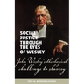 Social justice through the eyes of Wesley: John Wesley's theological challenge to slavery