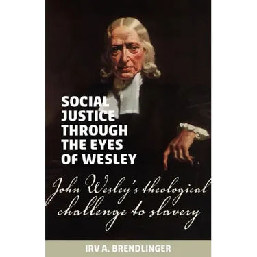 Social justice through the eyes of Wesley: John Wesley's theological challenge to slavery