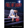 And It Was Full of Light!: Finding the Courage to Overcome Homophobic Bullying and Hate