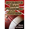 2012-2013 San Francisco 49ers - The Colin Kaepernick - Alex Smith Controversy & the Road to Super Bowl XLVII