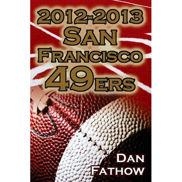 2012-2013 San Francisco 49ers - The Colin Kaepernick - Alex Smith Controversy & the Road to Super Bowl XLVII