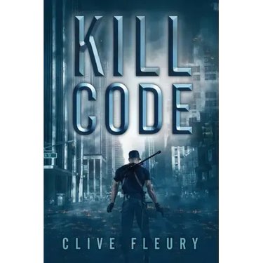 Kill Code: A Dystopian Science Fiction Novel
